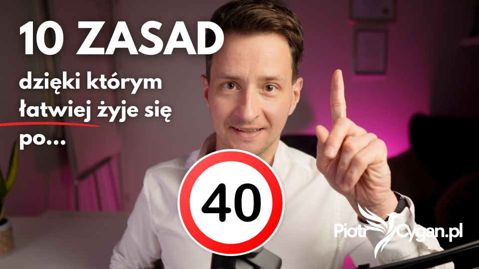 10 zasad dzięki którym żyje się lepiej po 40-tce.
